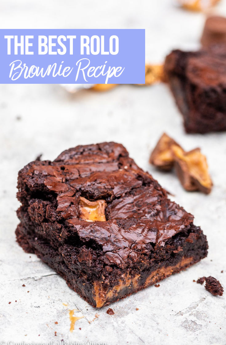 The BEST Rolo Brownies Recipe Confessions of a Baking Queen