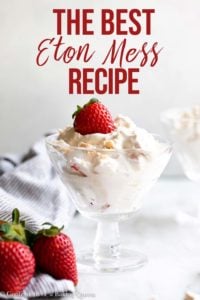 The BEST Eton Mess Recipe - Confessions of a Baking Queen
